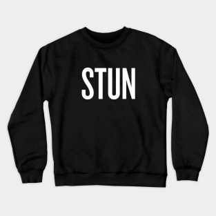 Stun - feeling stunning Crewneck Sweatshirt